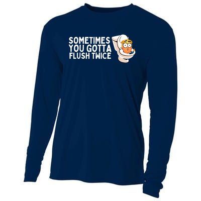 Sometimes You Gotta Flush Twice Cooling Performance Long Sleeve Crew