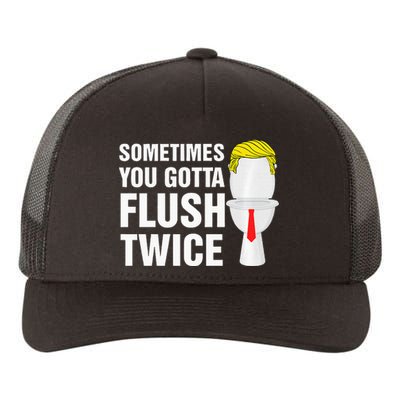 Sometimes You Gotta Flush Twice Funny Election 2024 Premium Yupoong Adult 5-Panel Trucker Hat