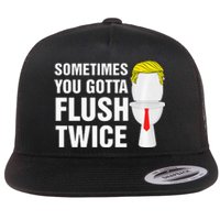 Sometimes You Gotta Flush Twice Funny Election 2024 Premium Flat Bill Trucker Hat