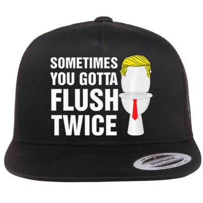 Sometimes You Gotta Flush Twice Funny Election 2024 Premium Flat Bill Trucker Hat