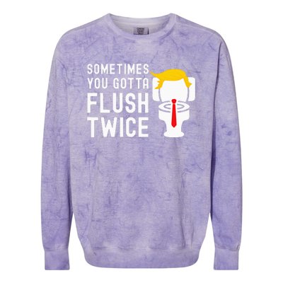 Sometimes You Gotta Flush Twice Colorblast Crewneck Sweatshirt