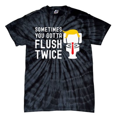 Sometimes You Gotta Flush Twice Tie-Dye T-Shirt