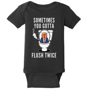 Sometimes You Gotta Flush Twice Funny President Trump Baby Bodysuit