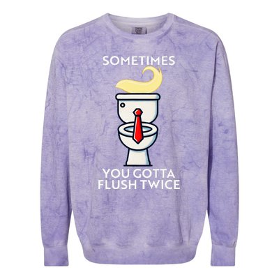 Sometime You Gotta Flush Twice Colorblast Crewneck Sweatshirt