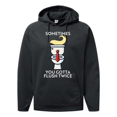 Sometime You Gotta Flush Twice Performance Fleece Hoodie