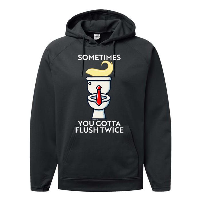 Sometime You Gotta Flush Twice Performance Fleece Hoodie