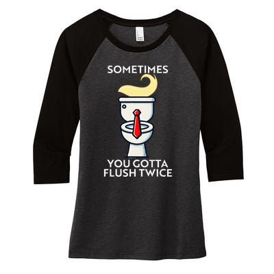 Sometime You Gotta Flush Twice Women's Tri-Blend 3/4-Sleeve Raglan Shirt