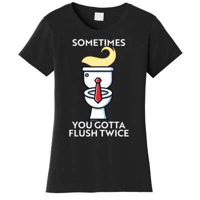 Sometime You Gotta Flush Twice Women's T-Shirt