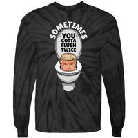 Sometime You Gotta Flush Twice Tie-Dye Long Sleeve Shirt