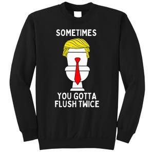 Sometimes You Gotta Flush Twice Sweatshirt