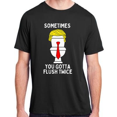 Sometimes You Gotta Flush Twice Adult ChromaSoft Performance T-Shirt