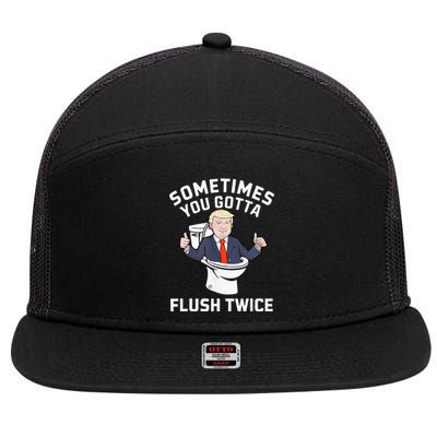 Sometimes You Gotta Flush Twice 2024 7 Panel Mesh Trucker Snapback Hat