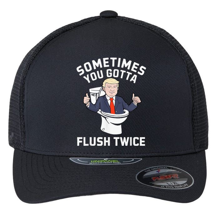 Sometimes You Gotta Flush Twice 2024 Flexfit Unipanel Trucker Cap