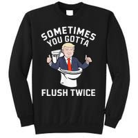 Sometimes You Gotta Flush Twice 2024 Sweatshirt