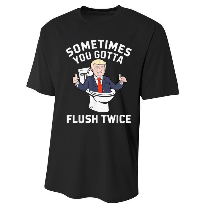 Sometimes You Gotta Flush Twice 2024 Performance Sprint T-Shirt