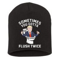 Sometimes You Gotta Flush Twice 2024 Short Acrylic Beanie