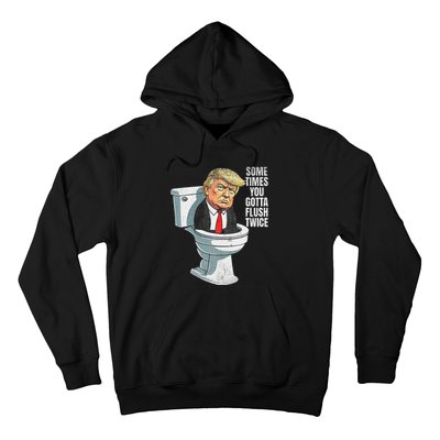 Sometimes You Gotta Flush Twice Funny Anti Trump Graphic Hoodie