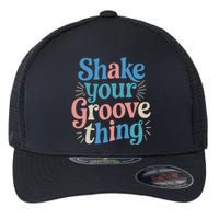 Shake Your Groove Thing Retro Vibes Flexfit Unipanel Trucker Cap