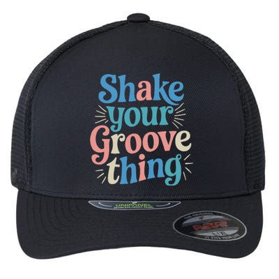 Shake Your Groove Thing Retro Vibes Flexfit Unipanel Trucker Cap