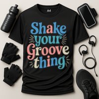 Shake Your Groove Thing Retro Vibes Performance Shirt