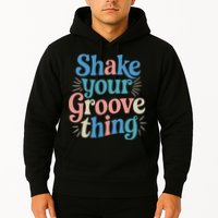 Shake Your Groove Thing Retro Vibes Hoodie