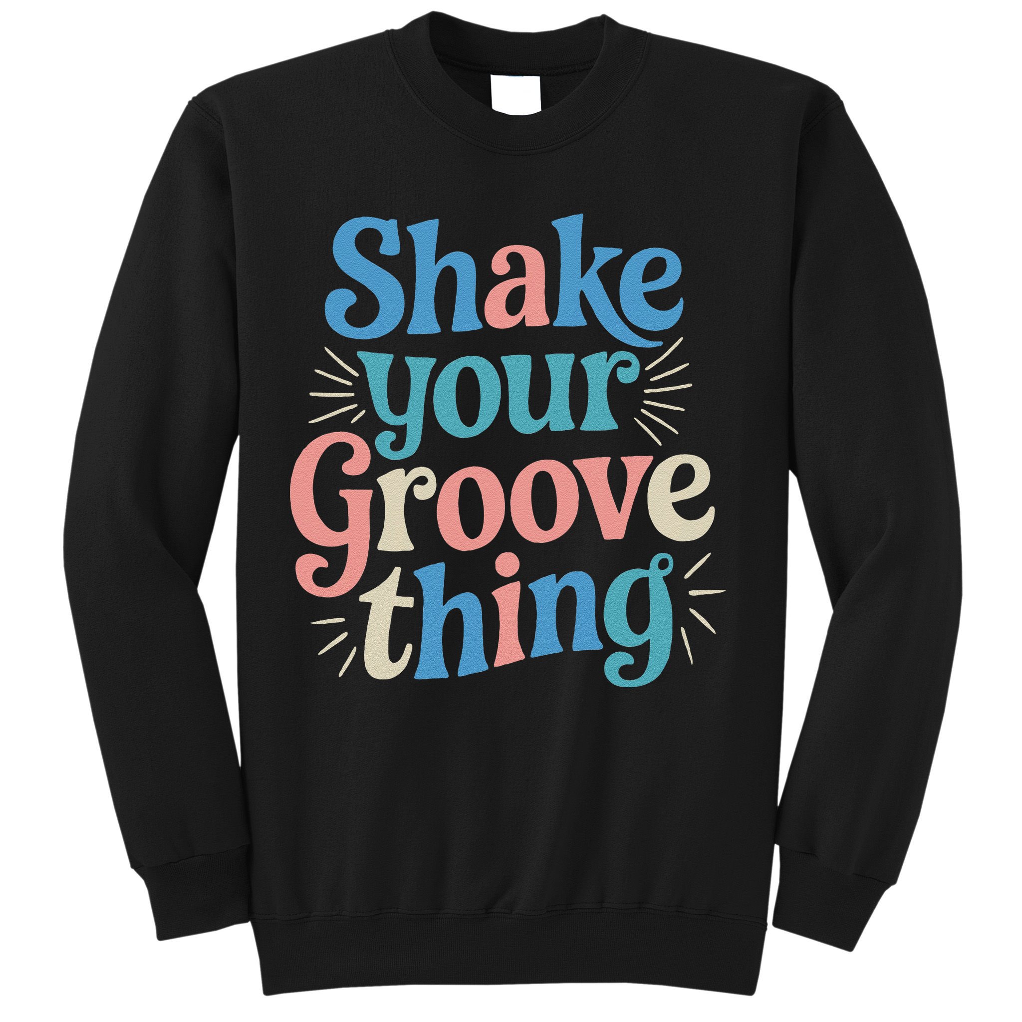 Shake Your Groove Thing Retro Vibes Sweatshirt