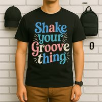 Shake Your Groove Thing Retro Vibes T-Shirt