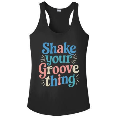 Shake Your Groove Thing Retro Vibes Ladies PosiCharge Competitor Racerback Tank