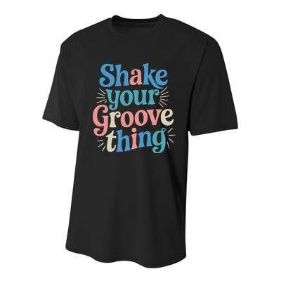 Shake Your Groove Thing Retro Vibes Youth Performance Sprint T-Shirt