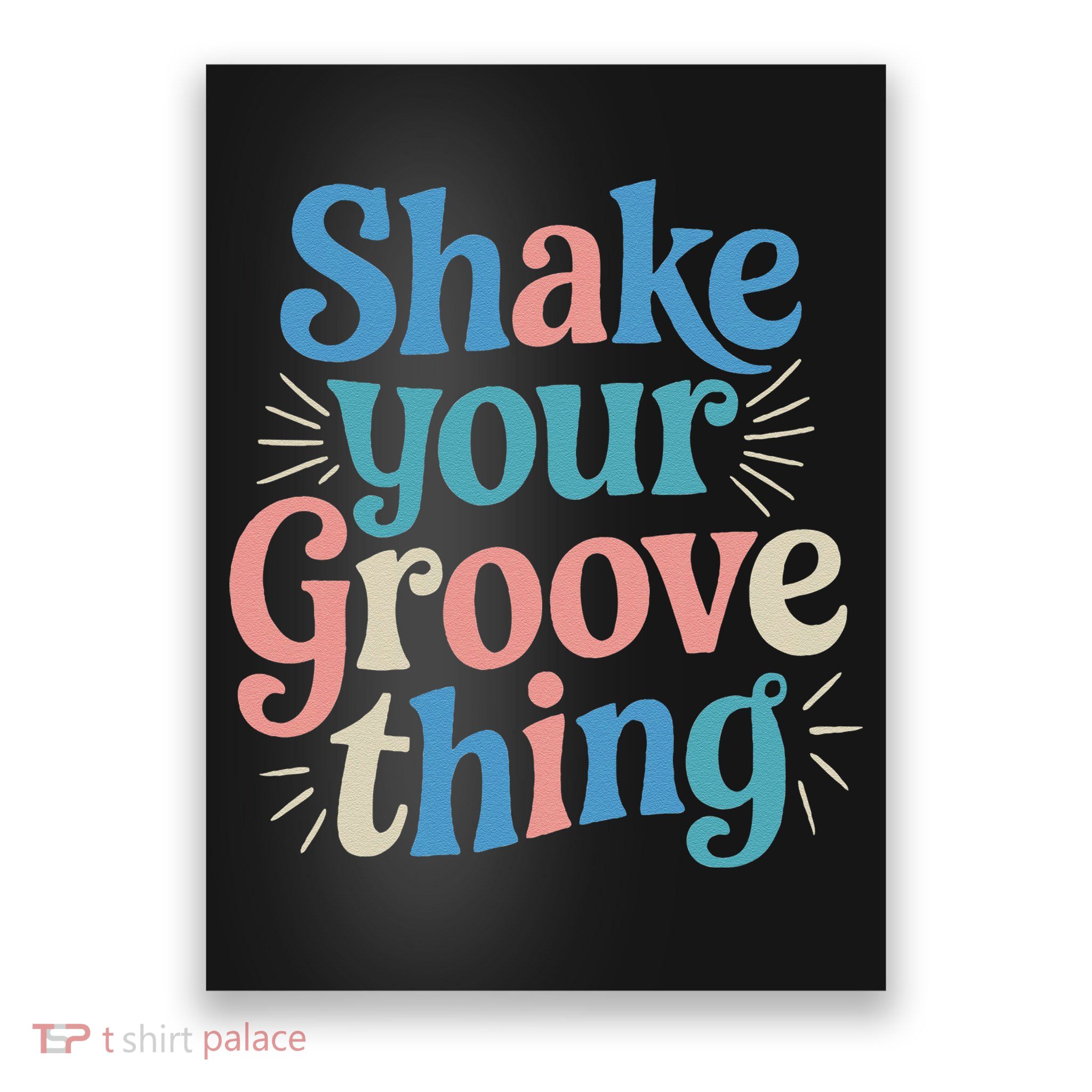 Shake Your Groove Thing Retro Vibes Poster