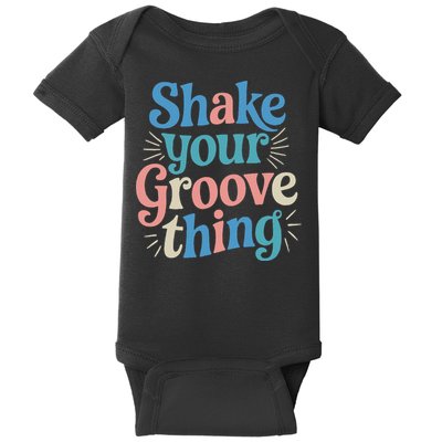 Shake Your Groove Thing Retro Vibes Baby Bodysuit