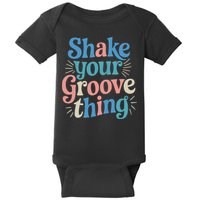 Shake Your Groove Thing Retro Vibes Baby Bodysuit