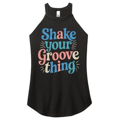 Shake Your Groove Thing Retro Vibes Women's Perfect Tri Rocker Tank