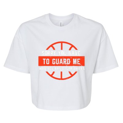 Sorry You Have To Guard Me Bella+Canvas Jersey Crop Tee