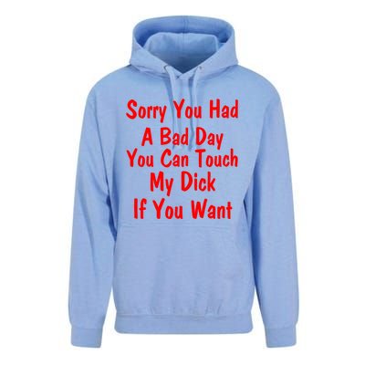 Sorry You Had A Bad Day You Can Touch My Dick If You Want Unisex Surf Hoodie