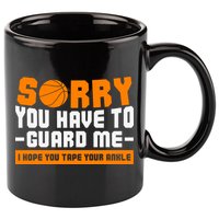 Sorry You Have To Guard Me Hope You Taped Your Ankles Funny Basketball Player 11oz C Handle Ceramic Mug