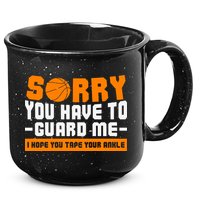 Sorry You Have To Guard Me Hope You Taped Your Ankles Funny Basketball Player 15oz Campfire Ceramic Mug