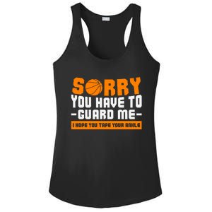 Sorry You Have To Guard Me Hope You Taped Your Ankles Funny Basketball Player Ladies PosiCharge Competitor Racerback Tank