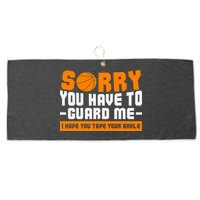 Sorry You Have To Guard Me Hope You Taped Your Ankles Funny Basketball Player Large Microfiber Waffle Golf Towel