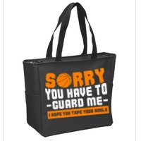Sorry You Have To Guard Me Hope You Taped Your Ankles Funny Basketball Player Zip Tote Bag
