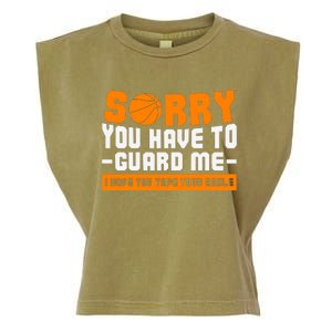 Sorry You Have To Guard Me Hope You Taped Your Ankles Funny Basketball Player Garment-Dyed Women's Muscle Tee