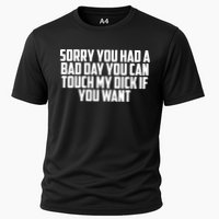 Sorry You Had A Bad Day You Can Touch If You Want Performance Shirt