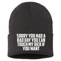 Sorry You Had A Bad Day You Can Touch If You Want Sustainable Knit Beanie
