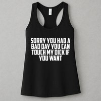 Sorry You Had A Bad Day You Can Touch If You Want Womens Tank Top