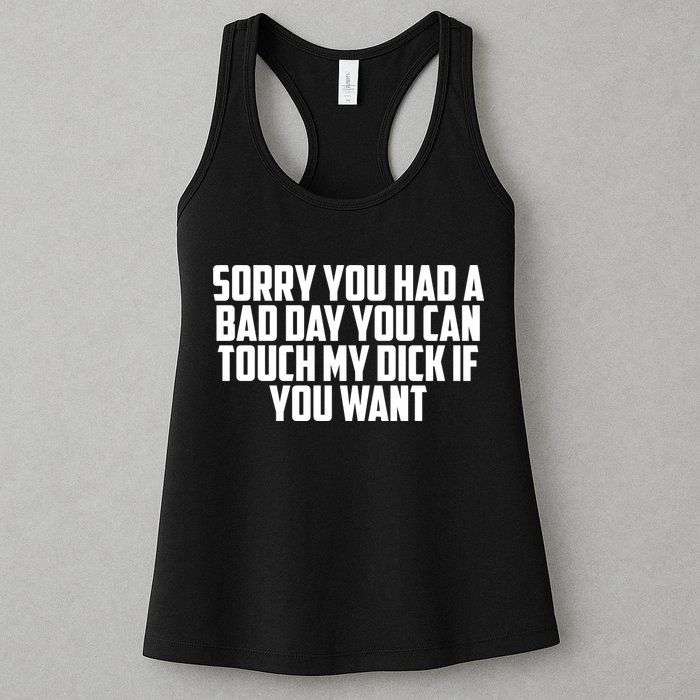 Sorry You Had A Bad Day You Can Touch If You Want Womens Tank Top