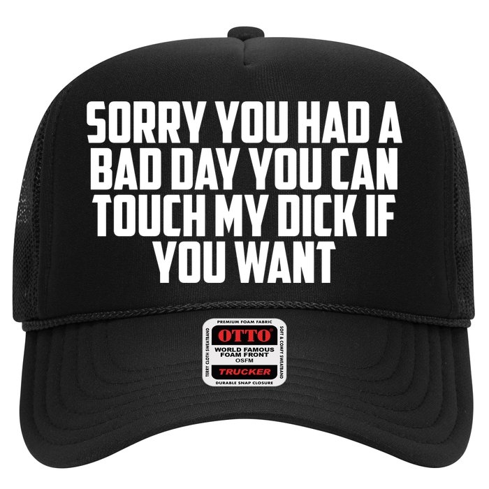 Sorry You Had A Bad Day You Can Touch If You Want Hat