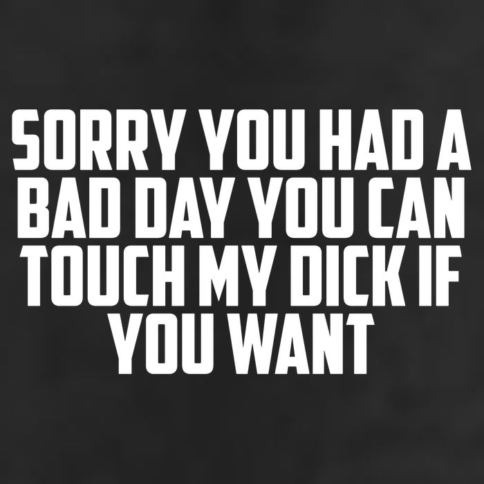 Sorry You Had A Bad Day You Can Touch If You Want Hat