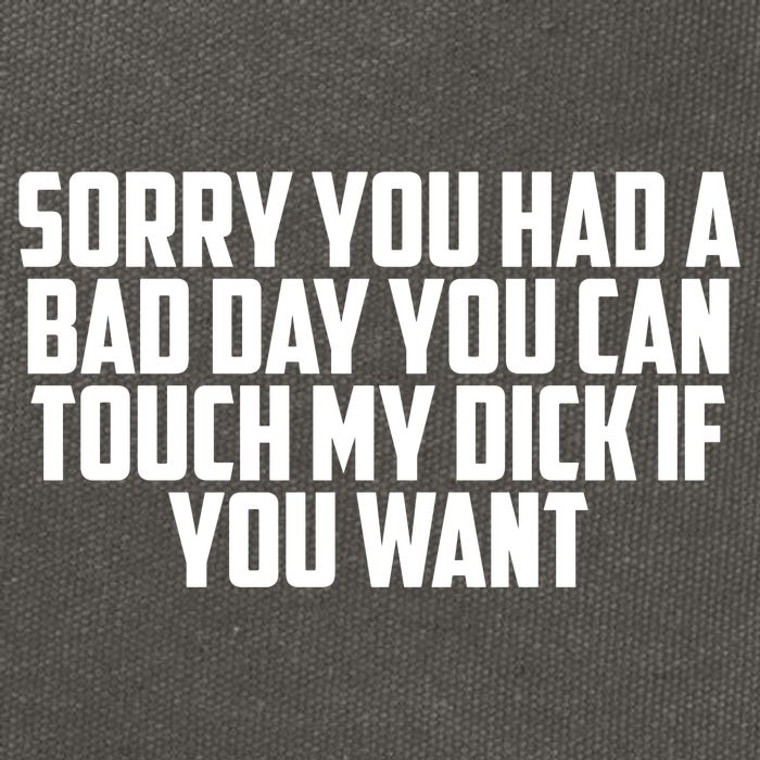 Sorry You Had A Bad Day You Can Touch If You Want Cotton Canvas Backpack