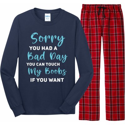 Sorry You Had A Bad Day You Can Touch My Boobs If You Want Long Sleeve Pajama Set