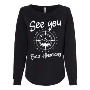 See You Hiking Bad Hindelang Germany Vacation Ski Compass Womens California Wash Sweatshirt